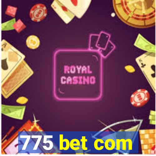 775 bet com